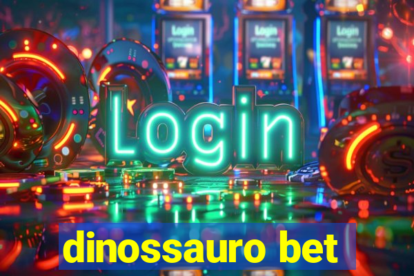 dinossauro bet